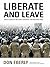 Liberate and Leave: Fatal Flaws in the Early Strategy for Postwar Iraq