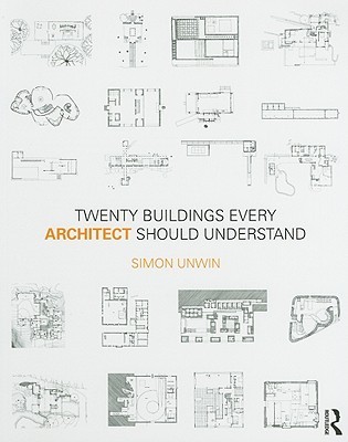 Twenty Buildings Every Architect Should Understand (Volume 2)