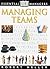 Managing Teams (Essential Managers)