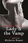 Lady & the Vamp by Michelle Rowen Lady & the Vamp by Michelle Rowen
