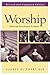 Worship: Reformed According to Scripture (Guides to the Reformed Tradition)