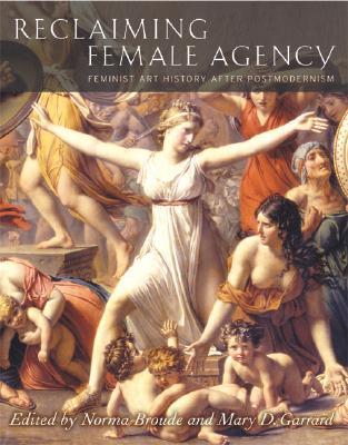 Reclaiming Female Agency: Feminist Art History after Postmodernism (Paperback)