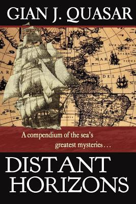 Distant Horizons: A Compendium of the Sea's Greatest Mysteries (Paperback)