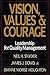 Vision, Values, and Courage: Leadership for Quality Management