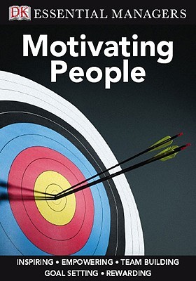 DK Essential Managers: Motivating People (Paperback)