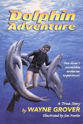 Dolphin Adventure (Dolphin Adventure #1)