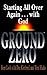 GROUND ZERO by Ron    Cook
