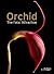Orchid: The Fatal Attraction
