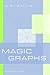 Magic Graphs by W.D. Wallis