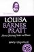 The History of Louisa Barnes Pratt: The Autobiography of a Mormon Missionary Widow and Pioneer