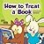 How to Treat a Book