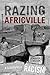 Razing Africville by Jennifer J. Nelson