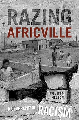 Razing Africville: A Geography of Racism (Hardcover)