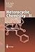 Heterocyclic Chemistry by Radha R. Gupta