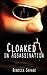 Cloaked in Assassination