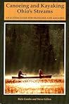Canoeing and Kayaking Ohio's Streams: An Access Guide for Paddlers and Anglers (Backcountry Guides)