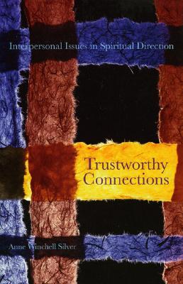 Trustworthy Connections: Interpersonal Issues in Spiritual Direction (Paperback)