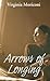 Arrows of Longing