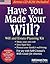 Have You Made Your Will?: Will and estate planning kit. (Self-Counsel Legal Series)