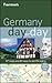 Frommer's Germany Day by Day by Donald  Olson