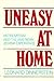 Uneasy At Home
