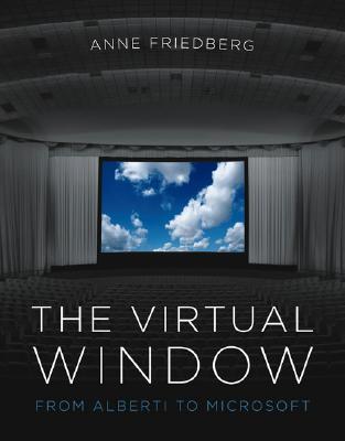 The Virtual Window: From Alberti to Microsoft (Hardcover)