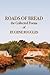 Roads of Bread: The Collected Poems of Eugene Ruggles