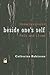 Beside One's Self: Homelessness Felt and Lived (Space, Place and Society)