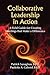 Collaborative Leadership in Action: A Field Guide for Creating Meetings that Make a Difference