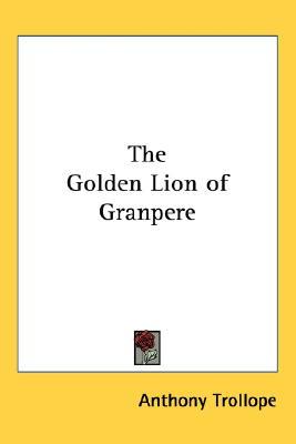 The Golden Lion of Granpere (Hardcover)