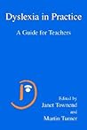Dyslexia in Practice: A Guide for Teachers Dyslexia in Practice: A Guide for Teachers