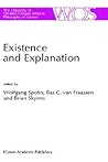 Existence and Explanation: Essays presented in Honor of Karel Lambert (The Western Ontario Series in Philosophy of Science, 49)