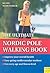 The Ultimate Nordic Pole Walking Book