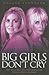 Big Girls Don't Cry: The Wi...