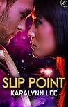 Slip Point by Karalynn Lee