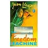 The Freedom Machine