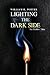 LIGHTING THE DARK SIDE: Six...