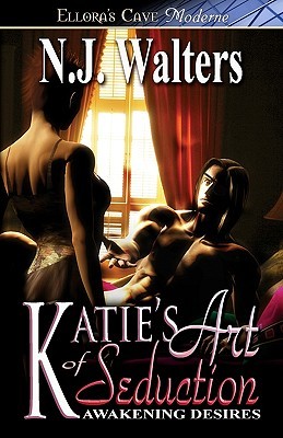Katie's Art of Seduction (Awakening Desires, #1)