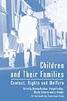 Children and Their Families: Contact, Rights and Welfare Children and Their Families: Contact, Rights and Welfare