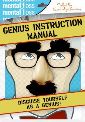 Mental Floss: Genius Instruction Manual: From Shakespeare to Surgeries―Your Foolproof Guide to Wondrous Knowledge