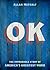 OK: The Improbable Story Of America's Greatest Word
