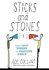 Sticks and Stones: Using Your Words as a Positive Force