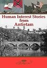 Human Interest Stories from Antietam Human Interest Stories from Antietam