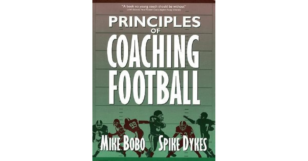 Principles of Coaching Football by Mike Bobo