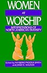 Women at Worship: Interpretations of North American Diversity