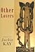 Other Lovers by Jackie Kay