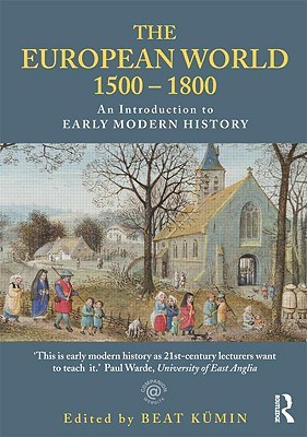 The European World 1500-1800: An Introduction to Early Modern History (Paperback)