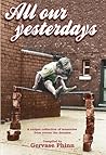 All Our Yesterday...