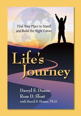 Life's Journey - Find Your Place to Stand & Build the Right Future (Perfect Paperback)