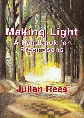 Making Light: A Handbook for Freemasons (Paperback)